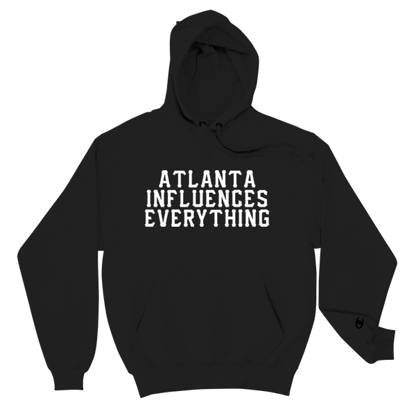 Bem Joiner says "Atlanta Influences Everything" Hoodie (Black/White)