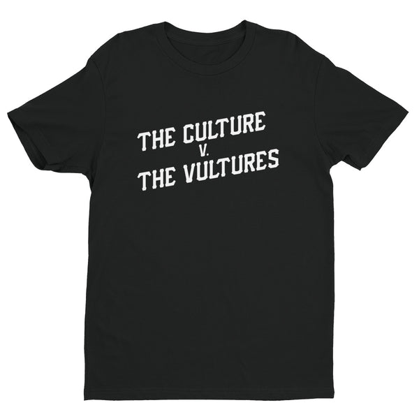 "The Culture v. The Vultures" Tee (White Letters)