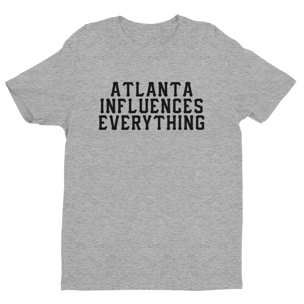 Bem Joiner says "Atlanta Influences Everything" Tee (Grey/Black)
