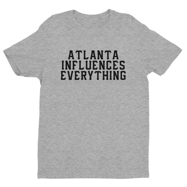 Bem Joiner says "Atlanta Influences Everything" Tee (Grey/Black)